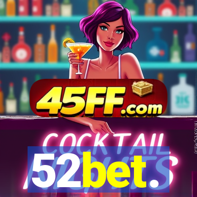 52bet.