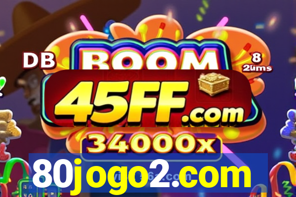 80jogo2.com