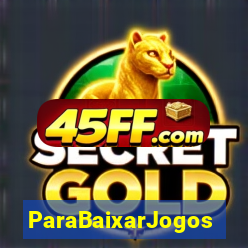 ParaBaixarJogos
