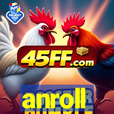 anroll
