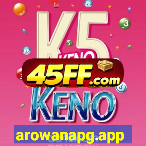 arowanapg.app