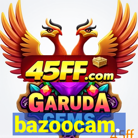 bazoocam.