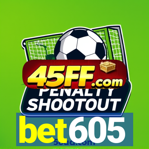 bet605