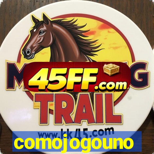 comojogouno