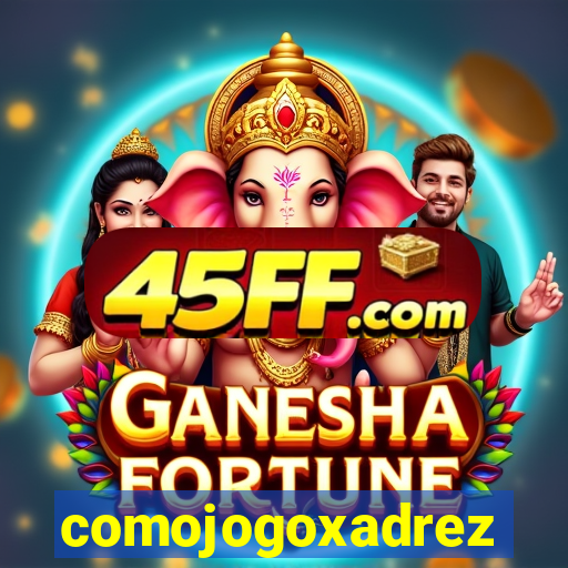 comojogoxadrez