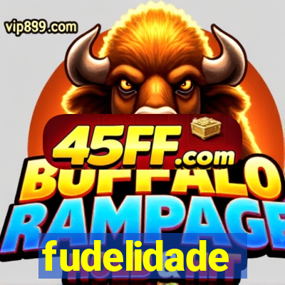 fudelidade