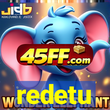 redetu