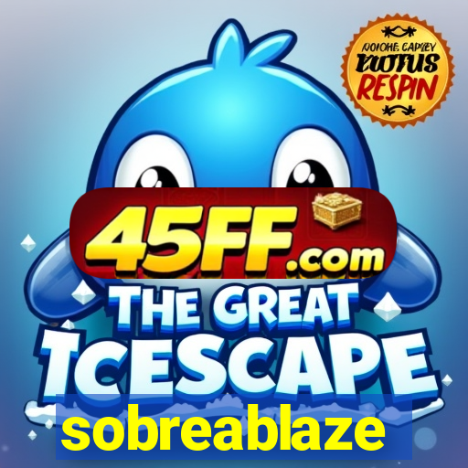 sobreablaze