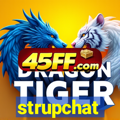 strupchat