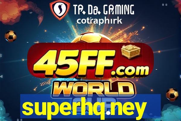 superhq.ney