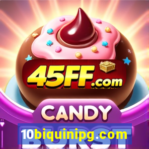 10biquinipg.com