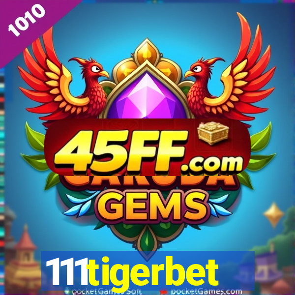 111tigerbet
