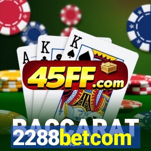 2288betcom
