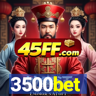 3500bet