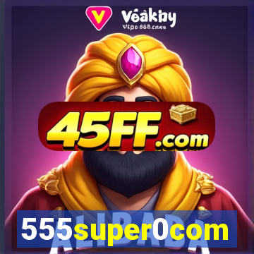 555super0com