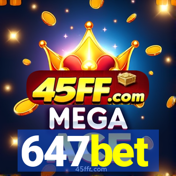 647bet