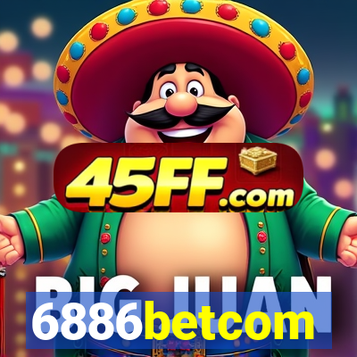 6886betcom