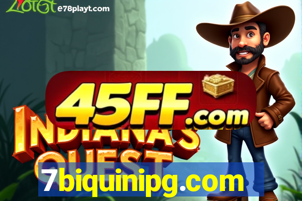 7biquinipg.com