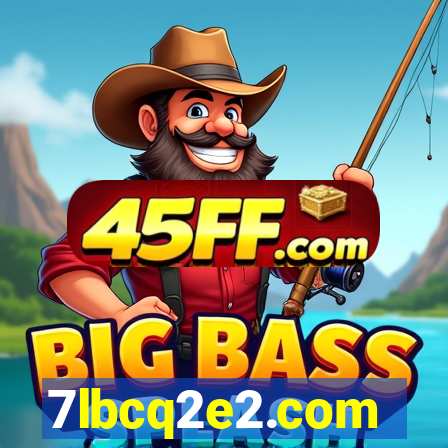 7lbcq2e2.com