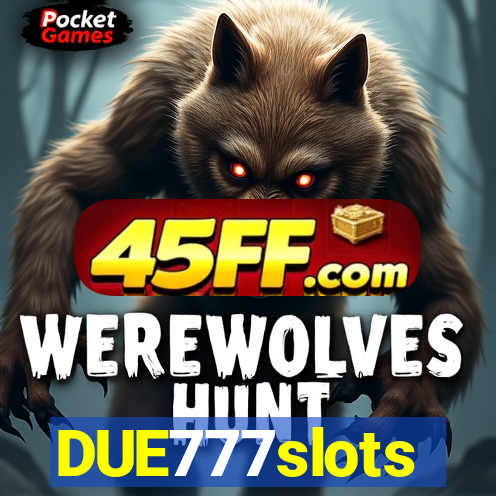 DUE777slots
