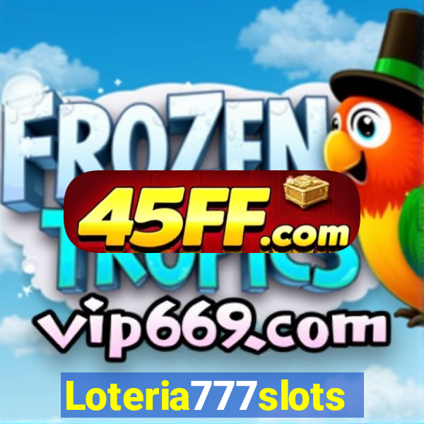 Loteria777slots