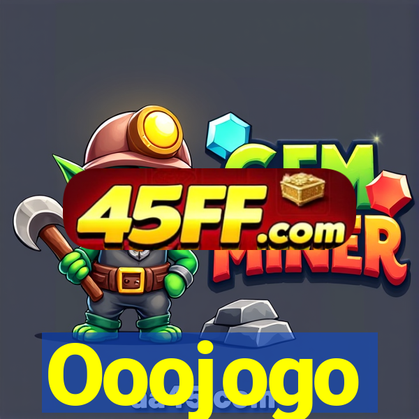 Ooojogo