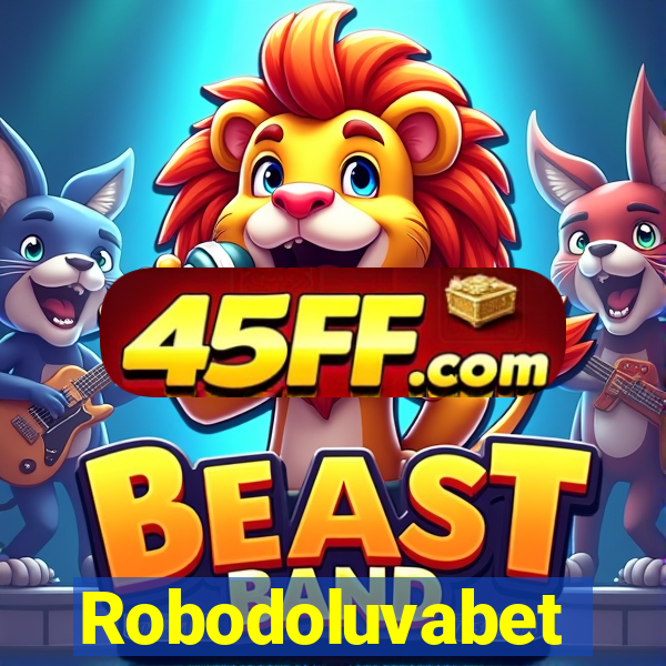 Robodoluvabet