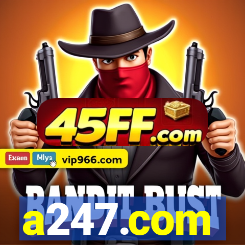 a247.com