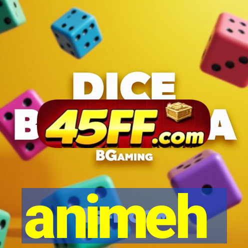 animeh