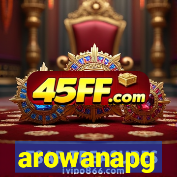 arowanapg