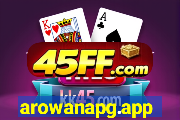 arowanapg.app