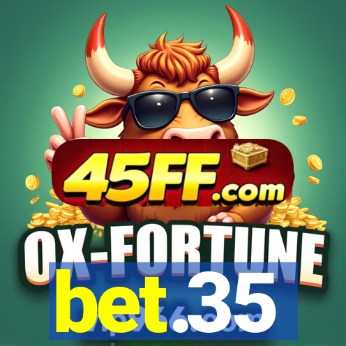 bet.35