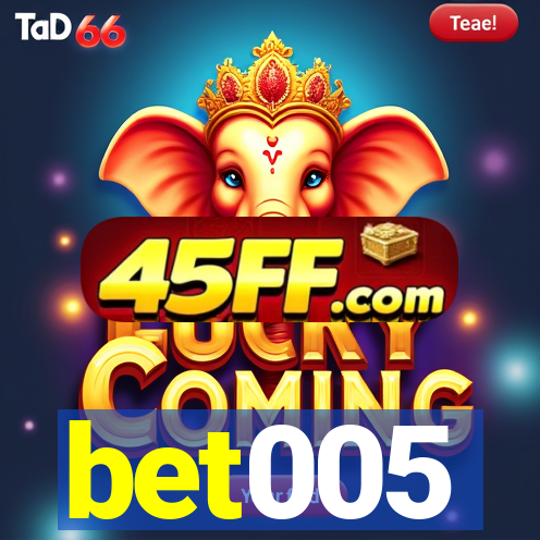bet005