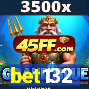 bet132