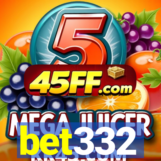 bet332