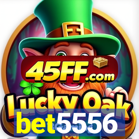 bet5556