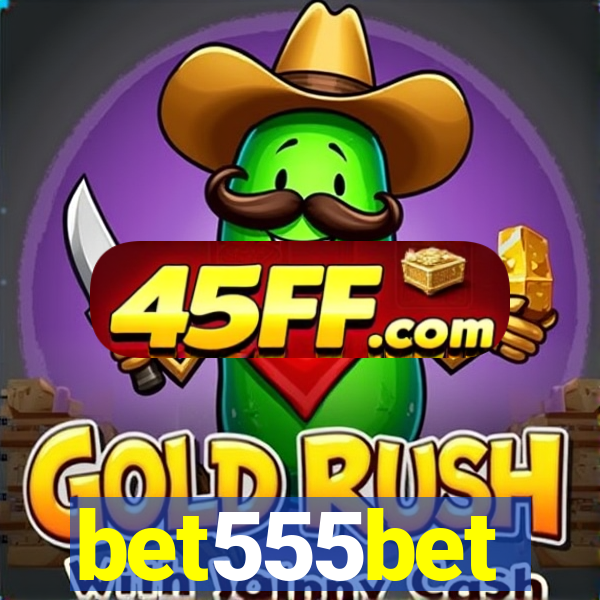 bet555bet