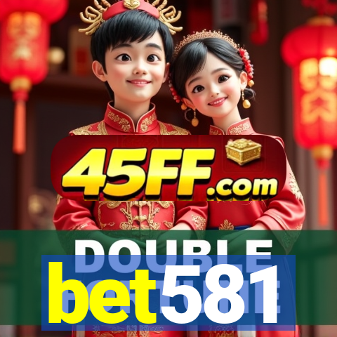 bet581