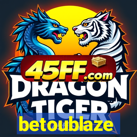 betoublaze