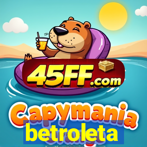 betroleta