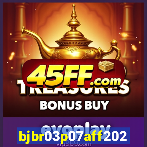 bjbr03p07aff2023.com