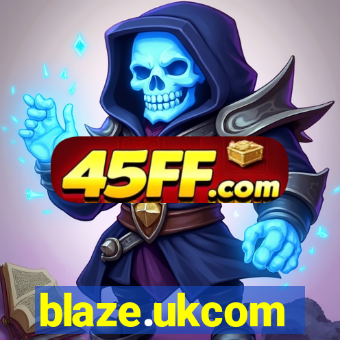 blaze.ukcom
