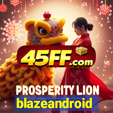 blazeandroid