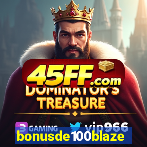 bonusde100blaze