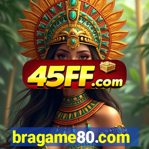 bragame80.com