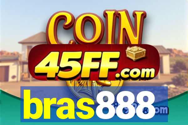 bras888