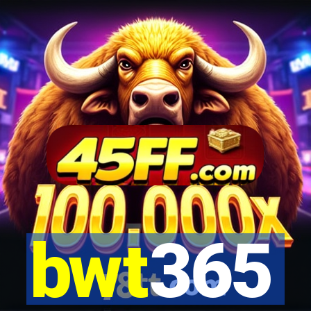 bwt365