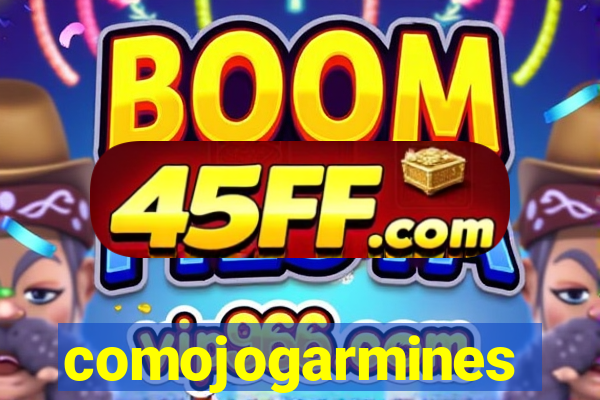 comojogarmines