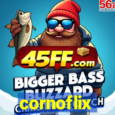 cornoflix