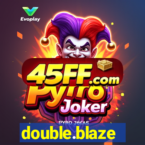 double.blaze